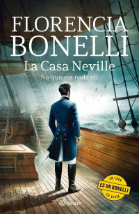 NO QUIERAS NADA VIL - LA CASA NEVILLE 2 - FLORENCIA BONELLI